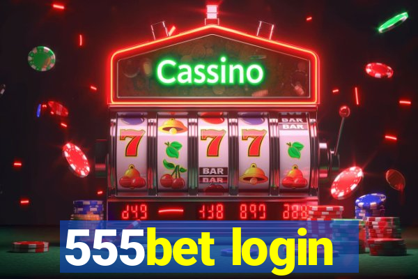 555bet login